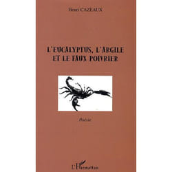 L'eucalyptus, l'argile et le faux poivrier