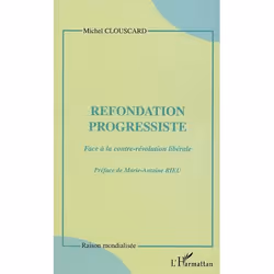 ISBN Refondation Progressiste - Face A La Contre-Revolution Liberale, Business &amp; finance, Français, Livre broché
