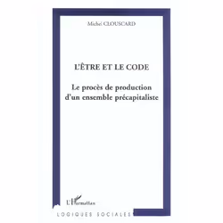 ISBN L'Etre Et Le Code - Le Proces De Production D'Un Ensemble Precapitaliste, philosophie, Français, Livre broché