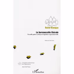 ISBN La Bureaucratie Liberale - Nouvelle Gestion Publique Et Regulation Organisationnelle, politique, Français, Livre broché