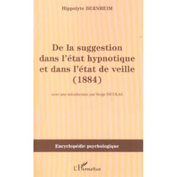 De la suggestion dans l'état hypnotique et dans l'état de vieille (1884)