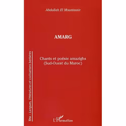ISBN Amarg ; Chants Et Poesie Amazighs (Sud-Ouest Du Maroc), Littérature, Français