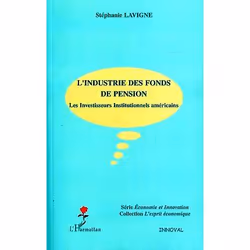ISBN L'Industrie Des Fonds De Pension - Les Investisseurs Institutionnels Americains, Business & finance, Français, Livre bro ...