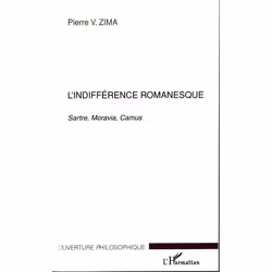 ISBN L'Indifference Romanesque - Sartre, Moravia, Camus, philosophie, Français, Livre broché