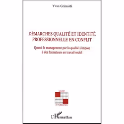 ISBN Demarches Qualite Et Identite Professionnelle En Conflit - Quand Le Management Par La Qualite S'Impo, société, Français