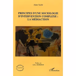 ISBN Principes D'Une Sociologie D'Intervention Complexe: La Mediaction, société, Français, Livre broché