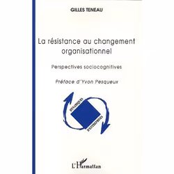 ISBN La Resistance Au Changement Organisationnel (Nouvelle Edition), société, Français, Livre broché