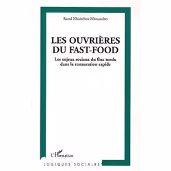 ISBN Les Ouvrieres Du Fast-Food; Les Enjeux Sociaux Du Flux Tendu Dans La Restauration Rapide, Économie, Français