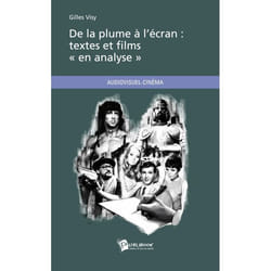 De la plume à l'écran : textes et films « en analyse »
