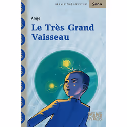 ISBN Le Très grand vaisseau : Le livre de Ange, Stéphanie Hans, Roman, 48 pages