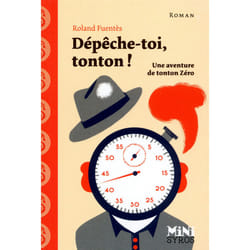 ISBN Dépêche-toi, tonton ! : Le livre de Roland Fuentès, Julia Wauters