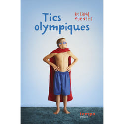 ISBN Tics Olympiques : Le livre de Roland Fuentès