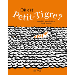 ISBN Où est Petit-Tigre ? : Le livre de Anushka Ravishankar, Pulak Biswas