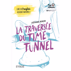 ISBN La traversée du Time Tunnel : Le livre de Stéphanie Benson, Anne-Lise Nalin, Sport & loisirs, 160 pages