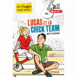 ISBN Lucas et la chick team : Le livre de Maïté Bernard, Clément Rizzo, Sport & loisirs, 128 pages