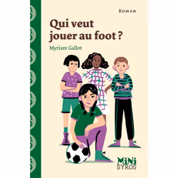 ISBN Qui veut jouer au foot ? : Le livre de Myriam Gallot, Roman, 48 pages