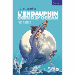ISBN L'Endauphin, coeur d'océan : Le livre de Éric Simard, Roman, 144 pages