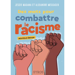 ISBN Des mots pour combattre le racisme : Le livre de Jessie Magana, Alexandre Messager, Roman, 192 pages