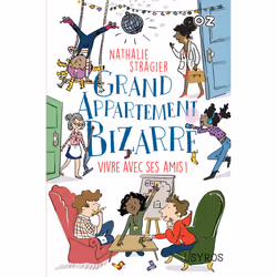 ISBN Grand appartement bizarre - tome 2 Vivre avec ses amis ! : Le livre de Nathalie Stragier, Roman, 240 pages