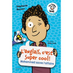 ISBN L'anglais, c'est super cool ! - Mohammed sauve l'affaire : Le livre de Stéphanie Benson, Zelda Zonk