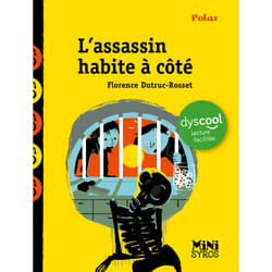 ISBN L'assassin habite à coté - Dyscool : Le livre de Florence Dutruc-Rosset
