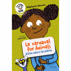 ISBN Le carnaval for animals - Aïcha adore les bêtes : Le livre de Stéphanie Benson, Zelda Zonk, Sport & loisirs, 48 pages