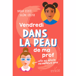 ISBN Dans la peau : Vendredi dans la peau de ma prof : Le livre de Nadia Coste, Silène Edgar, Tino, Roman, 224 pages