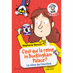 ISBN Tip Tongue kids: C'est qui la reine in Buckingham palace ? (La vie rêvée de faustine) : Le livre de Stéphanie Benson, Ze ...