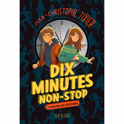 ISBN Dix minutes non-stop - 3 nouvelles histoires : Le livre de Jean-Christophe Tixier, Anne-Lise Nalin, Roman, 393 pages