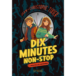 ISBN Dix minutes non-stop - 3 nouvelles histoires : Le livre de Jean-Christophe Tixier, Anne-Lise Nalin