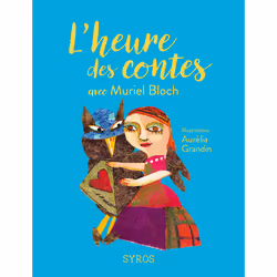 ISBN L'heure des contes avec Muriel Bloch : Le livre de Muriel Bloch, Aurélia Grandin, 240 pages