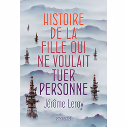 ISBN Histoire de la fille qui ne voulait tuer personne : Le livre de Jérôme Leroy, Roman, 400 pages