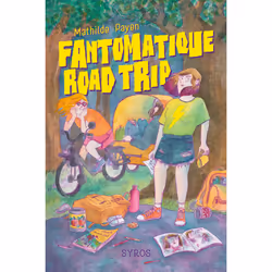 ISBN Fantomatique road trip : Le livre de Mathilde Payen, Mathilde Payen, Roman, 336 pages
