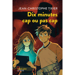 ISBN Dix minutes cap ou pas cap : Le livre de Jean-Christophe Tixier, Anne-Lise Nalin