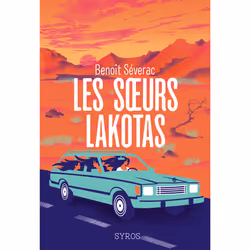 ISBN Les soeurs Lakotas : Le livre de Benoît Séverac, Françoise Maurel, Roman, 256 pages