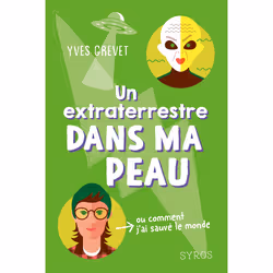 ISBN Un extraterrestre dans ma peau (ou comment j'ai sauvé le monde) : Le livre de Yves Grevet, Tino, Roman, 192 pages