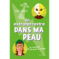 ISBN Un extraterrestre dans ma peau (ou comment j'ai sauvé le monde) : Le livre de Yves Grevet, Tino