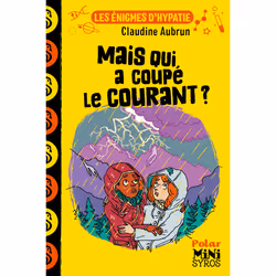 ISBN Les énigmes d'Hypatie : Mais qui a coupé le courant ? : Le livre de Claudine Aubrun, Marion Duclos, Roman, 48 pages