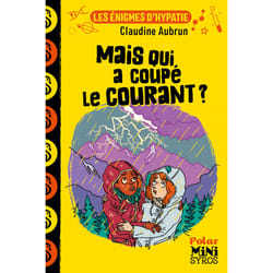 ISBN Les énigmes d'Hypatie : Mais qui a coupé le courant ? : Le livre de Claudine Aubrun, Marion Duclos