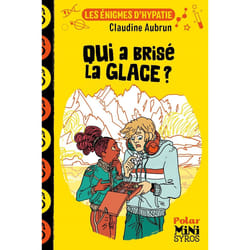 ISBN Les énigmes d'Hypatie : Qui a brisé la glace ? : Le livre de Claudine Aubrun, Marion Duclos