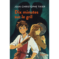 ISBN Dix minutes sur le gril : Le livre de Jean-Christophe Tixier, Anne-Lise Nalin