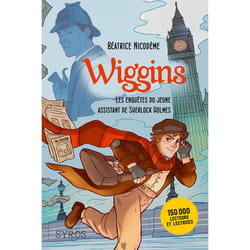 ISBN Wiggins - Les enquêtes du jeune assistant de Sherlock Holmes : Le livre de Béatrice Nicodème, Audrey Molinatti