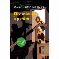 ISBN Dix minutes à perdre - Dyscool : Le livre de Jean-Christophe Tixier, Roman, 304 pages