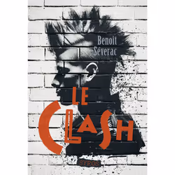 ISBN Le clash : Le livre de Benoît Séverac, Roman, 256 pages