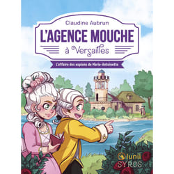 ISBN L'Agence Mouche à Versailles - L'affaire des espions de Marie-Antoinette : Le livre de Claudine Aubrun, Morgane Lafille