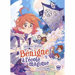ISBN Bénigne à l'école magique : Le livre de Blandine Butelle, Caly, Roman, 128 pages