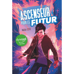 ISBN Ascenseur pour le futur - Dyscool : Le livre de Nadia Coste, Stéphanie Hans
