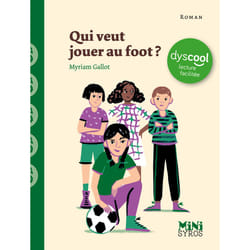 ISBN Qui veut jouer au foot ? - Dyscool : Le livre de Myriam Gallot, Julia Wauters