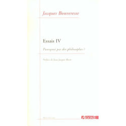 Essais 4 / Pourquoi Pas des Philosophes ?