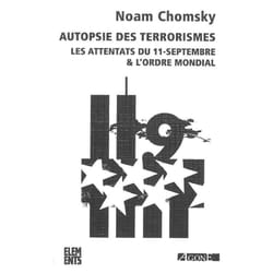 Autopsie des terrorismes - les attentats du 11 septembre & l'ordre mondial (édition 2011)